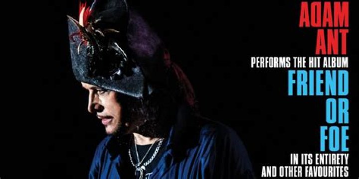ADAM ANT announces ‘Friend or Foe’ UK Tour 2019