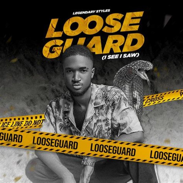 DOWNLOAD: Legendary Styles - I See, I Saw (Loose Guard) Mp3, Lyrics