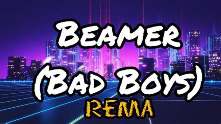 Rema – Beamer (Bad Boys) Lyrics