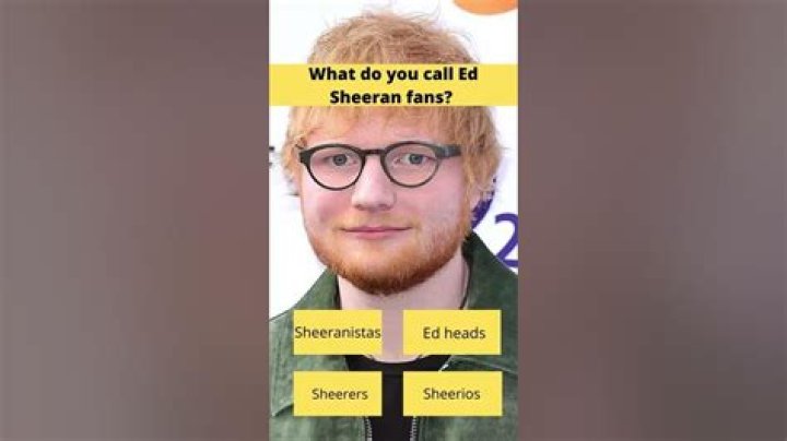 What Are Ed Sheeran Fans Called?